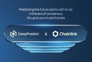 DeepPredict × Chainlink Work together to build a trusted prediction infrastructure and build a…