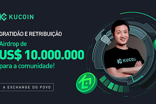 Carta do CEO da KuCoin: Airdrop de US$ 10 milhões em KCS e BTC em agradecimento ao apoio da…