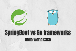 SpringBoot vs Go Frameworks: Hello World Performance