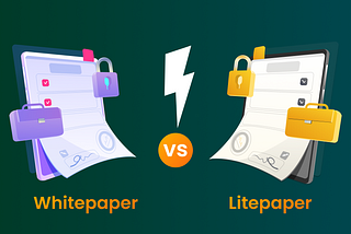 Crypto Whitepapers and Litepapers — Understand the Key Differences