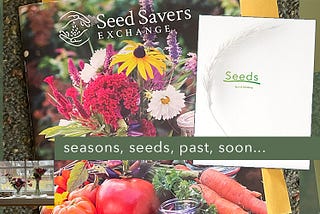 seasons, seeds, past, soon…