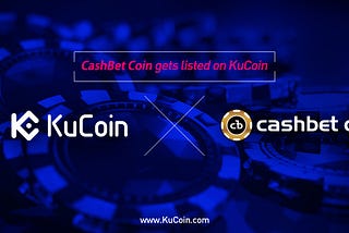 CashBet Coin is now live on KuCoin