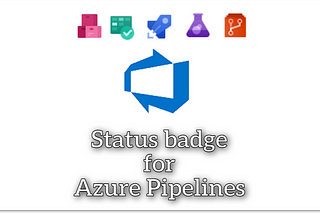 How To Get A Status Badge Of A Pipeline In Azure Devops