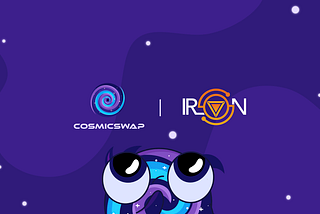 CosmicSwap is Happy to Announce our Partnership with IronFinance