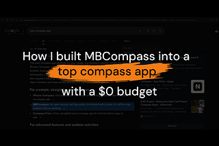 “MBCompass ranks #1 on Google for ‘best FOSS compass app for Android’ and appears in the top results for ‘best compass app’ among more than 800 million search results.”