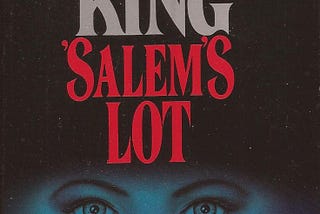 I Read Stephen King’s ‘Salem’s Lot’.