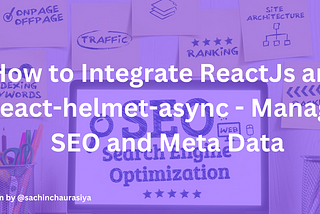 How to Integrate ReactJs and react-helmet-async — Manage SEO