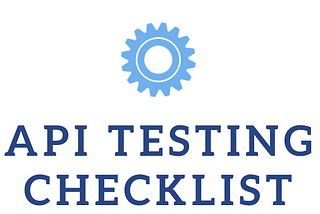 Checklist while doing API testing