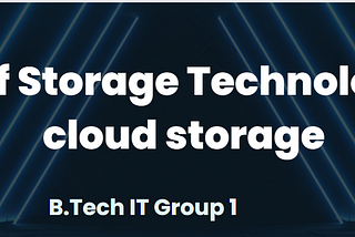 Role of Storage Technology for cloud storage