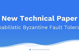 Technical Paper: Probabilistic Byzantine Fault Tolerance