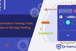 IOS Automation Testing Tools: Overview of IOS App Testing