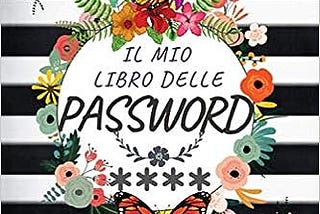 [PDF]-IL Mio Libro Delle Password:: Per organizzare tutti i tuoi nomi utente e password in ordine…