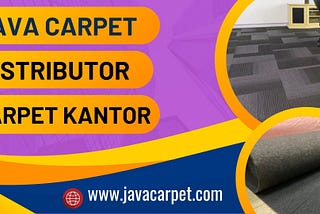 TLP/WA 0811–1335–511 Jual Karpet Jual Karpet Kantor di Jakarta Harga MurahKantor di Jakarta Harga…