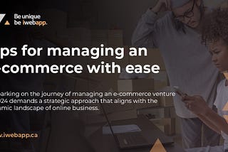 Tips for managing an e-commerce with ease in 2024