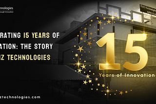 Celebrating 15 Years of Innovation: The Story of Osiz Technologies