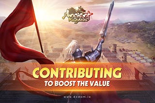 🔥ANCIENT KINGDOM — CONTRIBUTING COMMUNITY, BOOSTING UP VALUE🔥