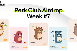 Perk Club Airdrop Week #7 is live now! 7️⃣