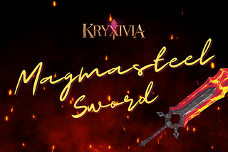 How to craft the Magmasteel Sword of your dreams in Kryxivia? 🔥