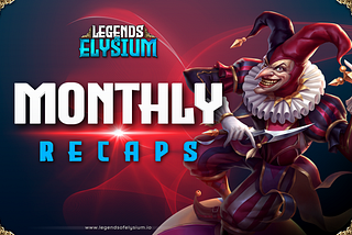 Legends of Elysium - May 2025 Recap