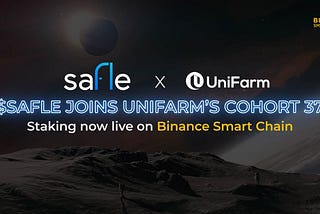 Safle collaborates with UniFarm’s Cohort 37 to enable staking on BSC