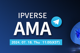 [Notice] IPVERSE AMA_24.07.18