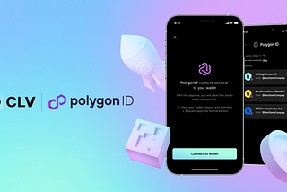 CLV Wallet Integrates PolygonID to create a trustless, secure and privacy-preserving framework for…