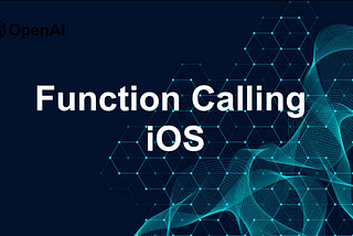 OpenAI Function Calling, iOS implementation.