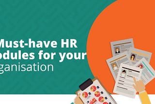 7 Must-have HR Modules for your Organisation