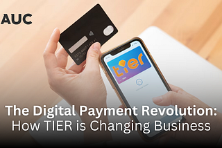 The Digital Payment Revolution: How TIER is Changing Business