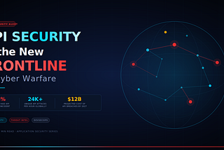 API Security Is the New Frontline of Cyber Warfare