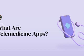 Telemedicine App Development: The Ins And Outs
