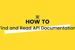 How to find and read API/ Technical Docs