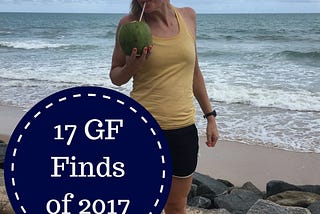 2017 That’s a Wrap! 17 GF Finds of 2017. — For Gluten Sake