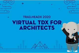 Image of Ruth with right arm raised, pointing at graphic that reads ‘TrailheaDX 2020 Virtual TDX for Architects’