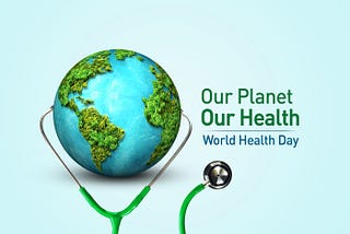 WORLD HEALTH DAY: CHARTING HUMANITY’S COURSE TO GLOBAL WELLBEING