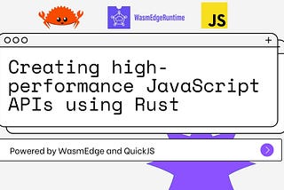 Create High-Performance JavaScript APIs using Rust