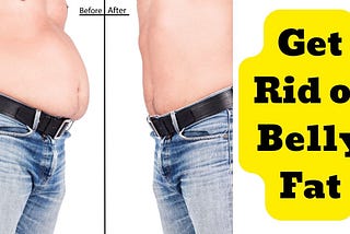 How to Get Rid of Belly Fat