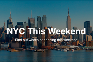The Best Things To Do in NYC This Weekend (8/4–8/7)