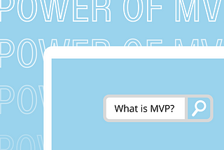 Still Procrastinating on Your project? You Need an MVP (Minimum Viable Product)