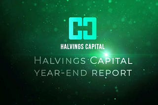 Halvings Capital Annual Report 2021