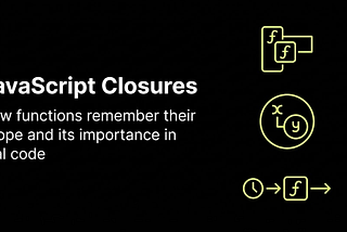JavaScript closures explained with examples showing how functions remember variables from outer scope and why closures matter for developers