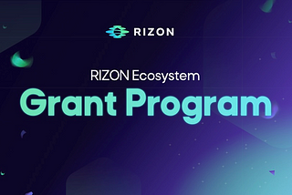 RIZON Ecosystem Grant Program