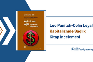 Leo Panitch-Colin Leys | Kapitalizmde Sağlık Kitap İncelemesi
