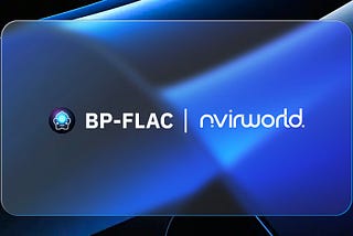 NvirWorld and BP-FLAC Join Forces to Accelerate the Integration of Blockchain Gaming and AI