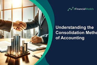 Understanding Full Consolidation Accounting Method
