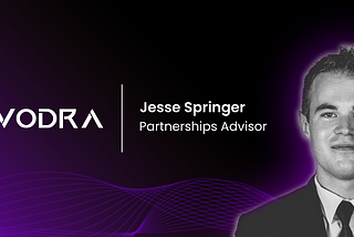 Vodra Welcomes New Strategic Advisor: Jesse Springer