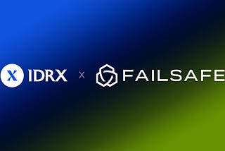 IDRX Partners with FailSafe to Fortify Stablecoin Security