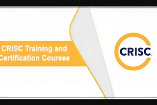 CRISC Certification Training: A Best Guide to get Certified