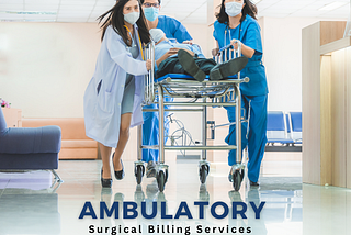 Ambulatory Surgical Billing Services