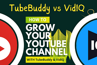 TubeBuddy vs VidIQ